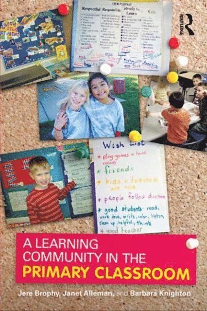 Barbara Knighton, Janet Alleman, Jere Brophy - Learning Community in the Primary Classroom, E-bok