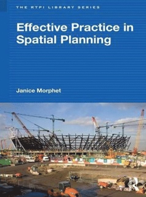 Janice Morphet - Effective Practice in Spatial Planning, E-bok