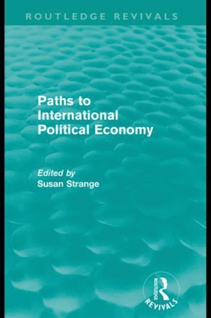 Susan Strange - Paths to International Political Economy (Routledge Revivals), E-bok