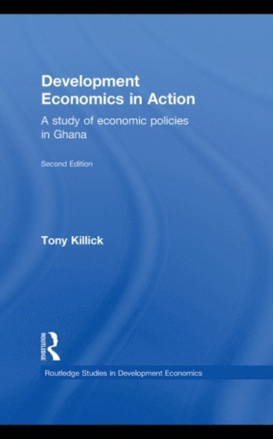 Tony Killick - Development Economics in Action Second Edition, E-bok