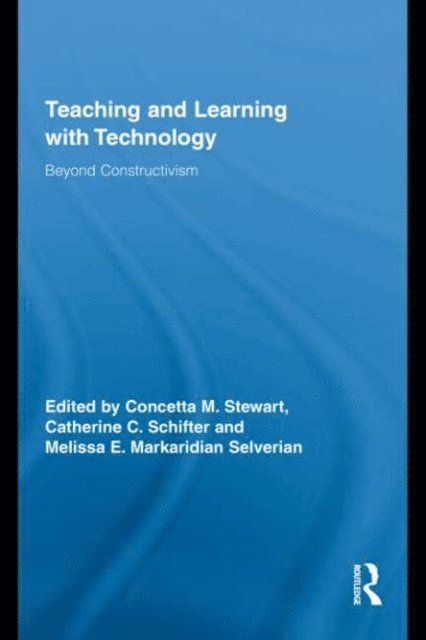 Melissa E. Markaridian Selverian, Catherine C. Schifter, Concetta M. Stewart - Teaching and Learning with Technology, E-bok. Tillgänglighet: Lägg i varukorg