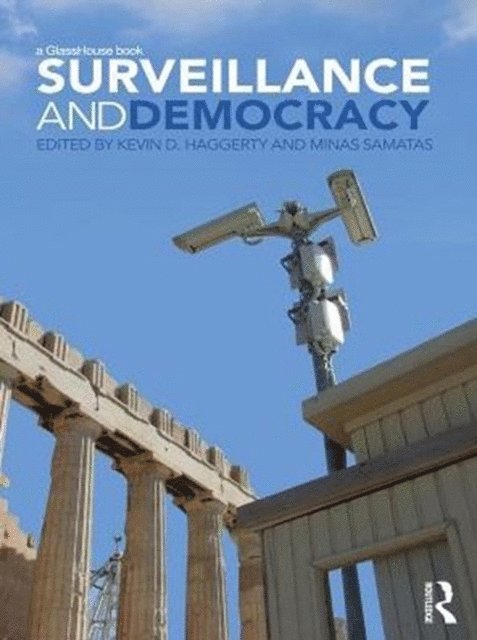 Minas Samatas, Kevin D. Haggerty - Surveillance and Democracy, E-bok