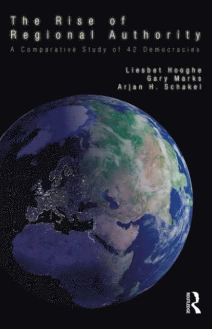 Arjan Schakel, Gary Marks, Liesbet Hooghe - Rise of Regional Authority, E-bok