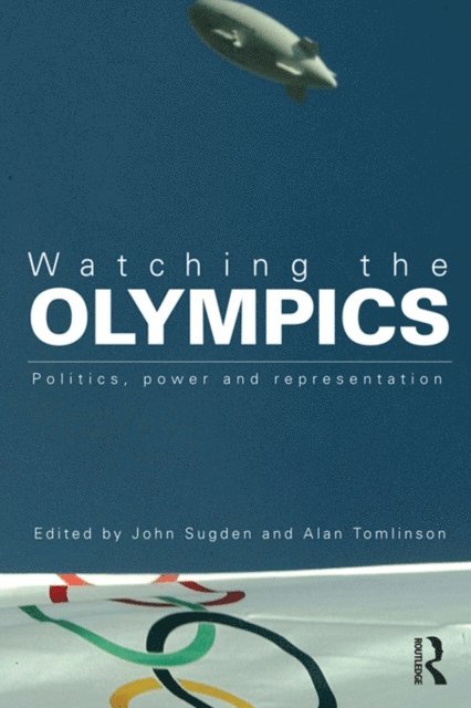 Alan Tomlinson, John Sugden - Watching the Olympics, E-bok