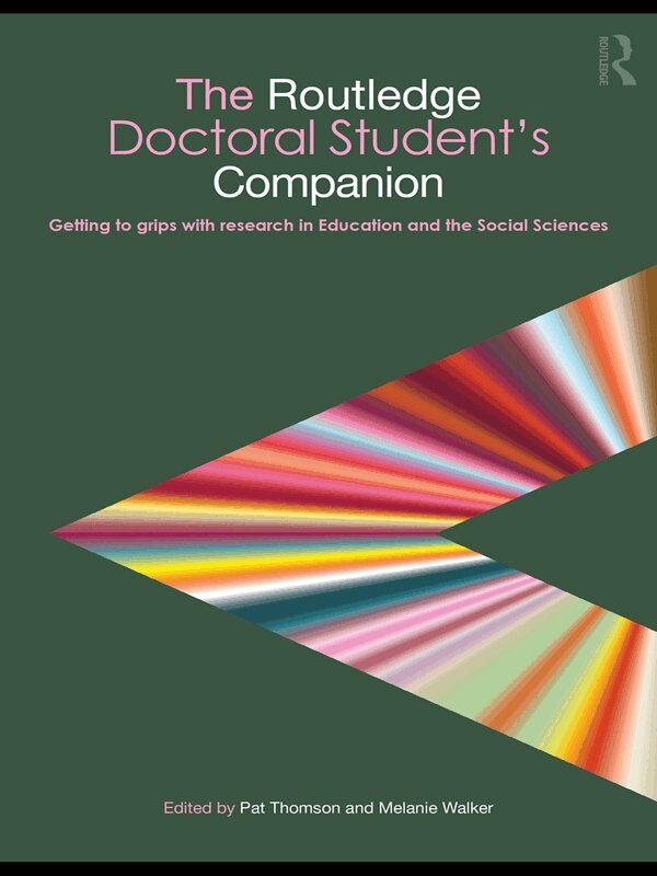 Pat Thomson, Melanie Walker - Routledge Doctoral Student's Companion, E-bok
