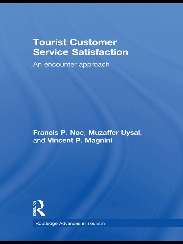 Francis Noe, Muzaffer Uysal, Vincent Magnini - Tourist Customer Service Satisfaction, E-bok