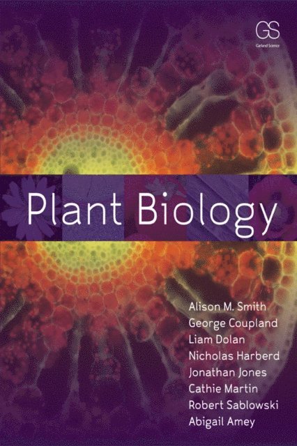 Abigail Amey, Robert Sablowski, Cathie Martin, Jonathan Jones, Nicholas Harberd, Liam Dolan, George Coupland, Alison M. Smith - Plant Biology, E-bok