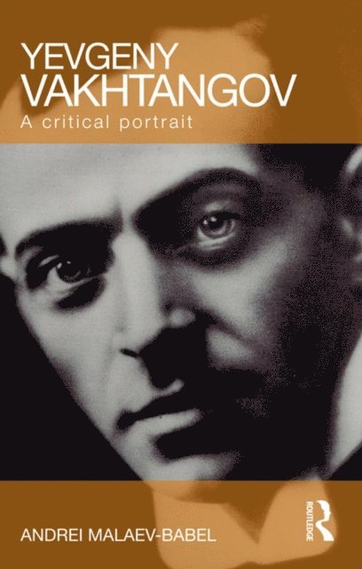 Andrei Malaev-Babel - Yevgeny Vakhtangov, E-bok