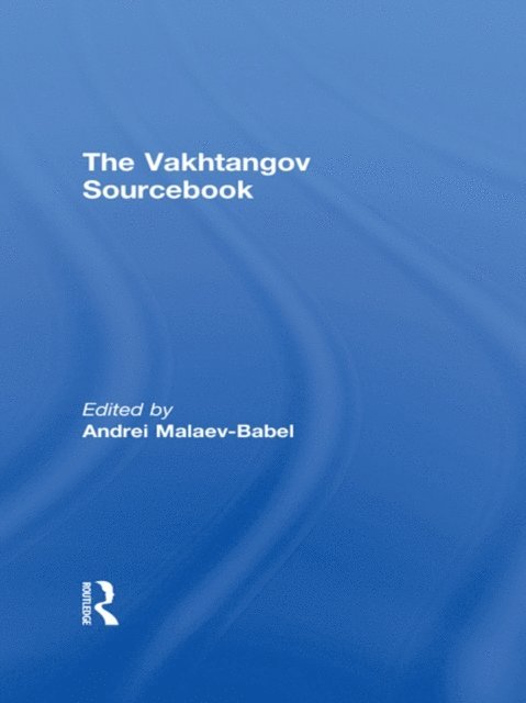 Andrei Malaev-Babel - Vakhtangov Sourcebook, E-bok