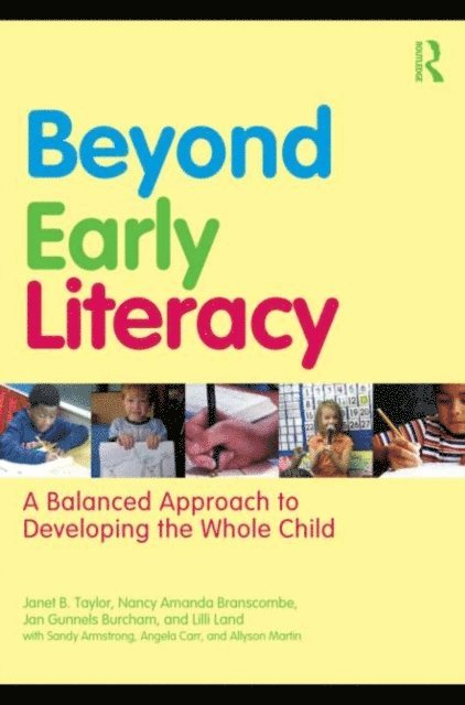 Lilli Land, Jan Gunnels Burcham, Nancy Amanda Branscombe, Janet B. Taylor - Beyond Early Literacy, E-bok