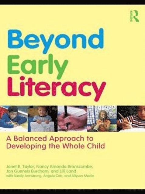 Lilli Land, Jan Gunnels Burcham, Nancy Amanda Branscombe, Janet B. Taylor - Beyond Early Literacy, E-bok
