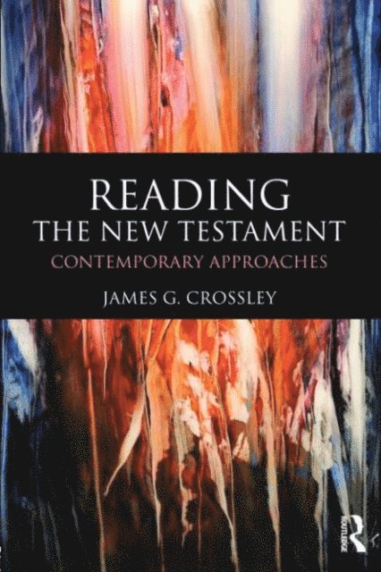 James Crossley - Reading the New Testament, E-bok