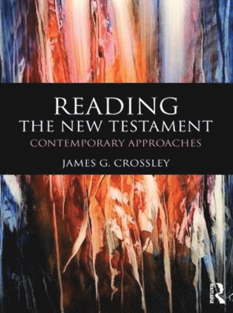 James Crossley - Reading the New Testament, E-bok