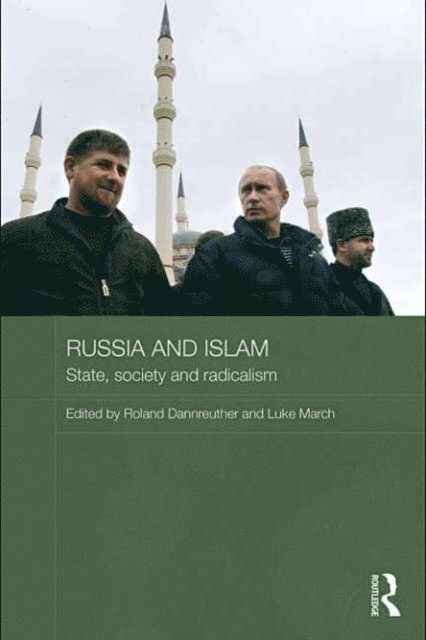 Luke March, Roland Dannreuther - Russia and Islam, E-bok