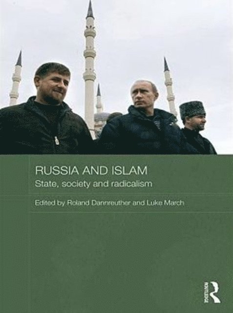 Luke March, Roland Dannreuther - Russia and Islam, E-bok
