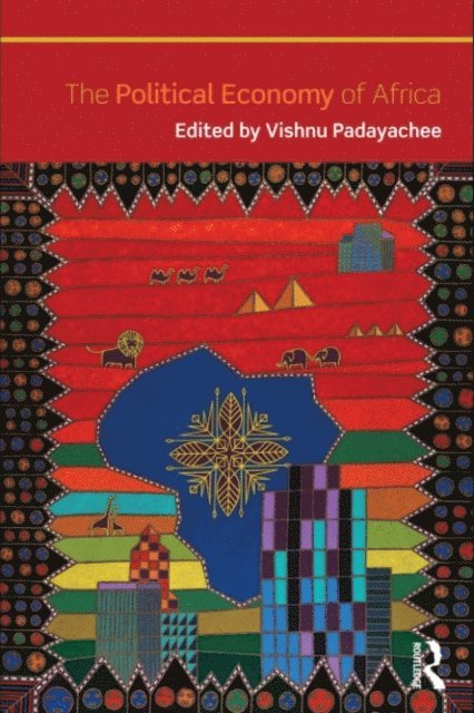 Vishnu Padayachee - Political Economy of Africa, E-bok
