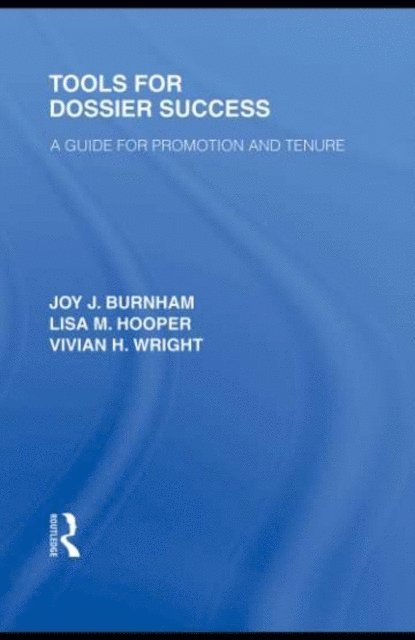 Vivian H. Wright, Lisa M. Hooper, Joy J. Burnham - Tools for Dossier Success, E-bok