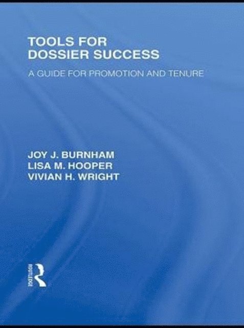 Vivian H. Wright, Lisa M. Hooper, Joy J. Burnham - Tools for Dossier Success, E-bok
