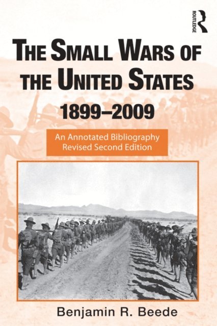 Benjamin R. Beede - Small Wars of the United States, 1899-2009, E-bok