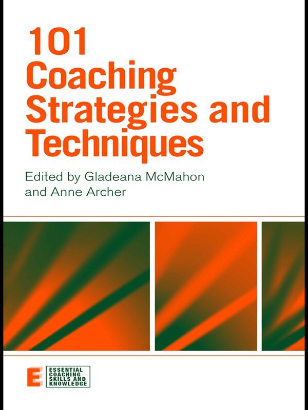 Gladeana McMahon, Anne Archer - 101 Coaching Strategies and Techniques, E-bok