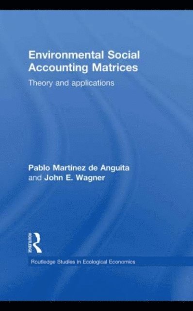 John E. Wagner, Pablo Martinez de Anguita - Environmental Social Accounting Matrices, E-bok