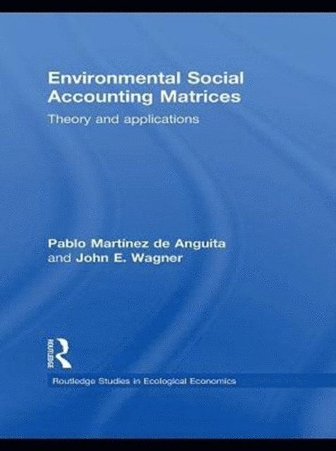 John E. Wagner, Pablo Martinez de Anguita - Environmental Social Accounting Matrices, E-bok