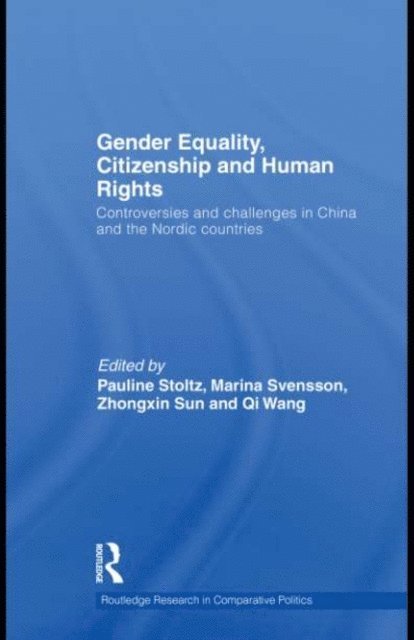 Qi Wang, Sun Zhongxin, Marina Svensson, Pauline Stoltz - Gender Equality, Citizenship and Human Rights, E-bok