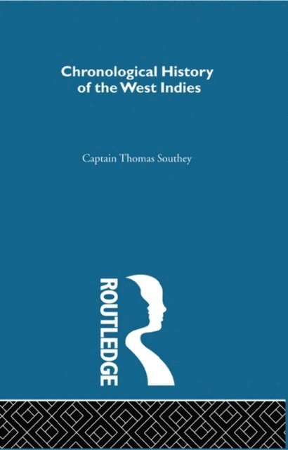 C.aptain Thomas Southey - Chronological History of the West Indies, E-bok
