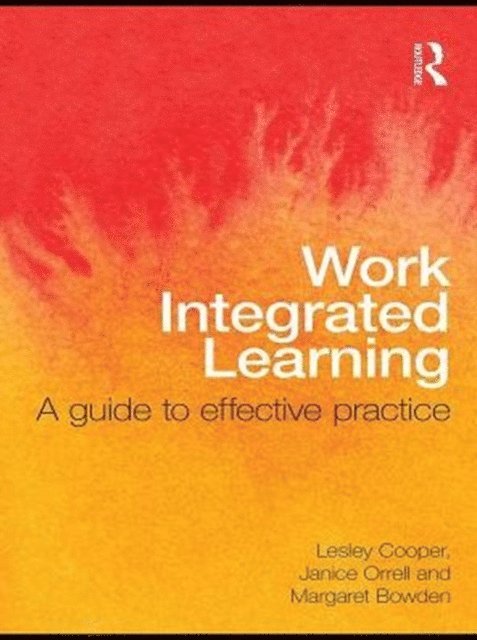 Margaret Bowden, Janice Orrell, Lesley Cooper - Work Integrated Learning, E-bok