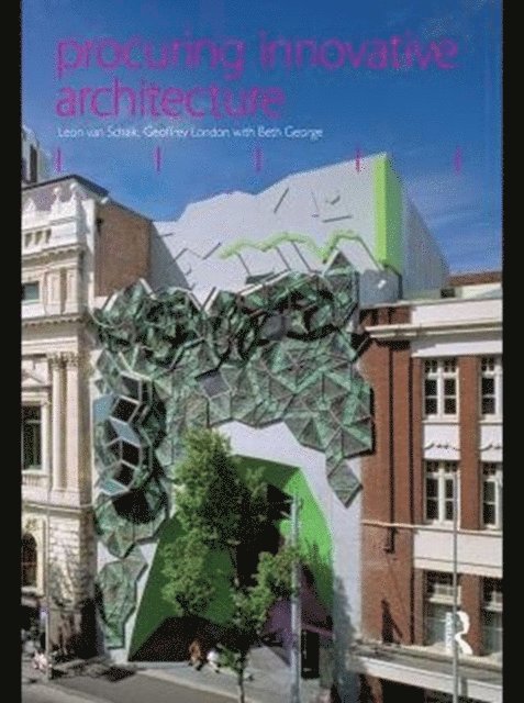 Geoffrey London, Leon van Schaik - Procuring Innovative Architecture, E-bok