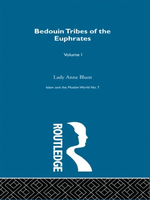 W.S. Blunt - Bedouin Tribes of the Euphrates, E-bok