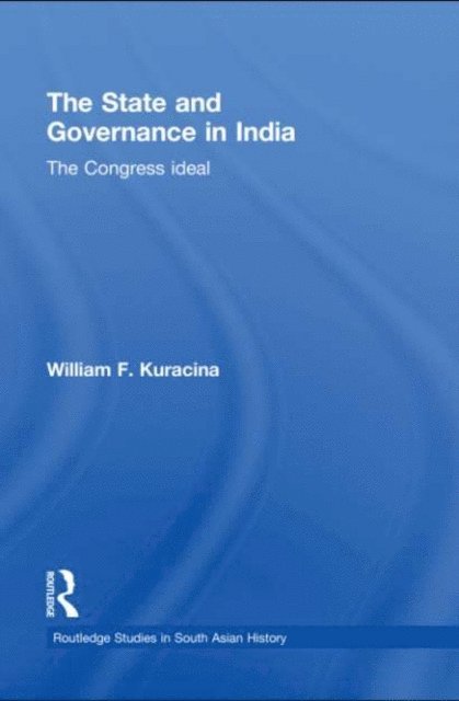 William F. Kuracina - State and Governance in India, E-bok