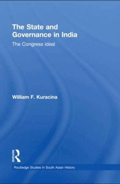 William F. Kuracina - State and Governance in India, E-bok