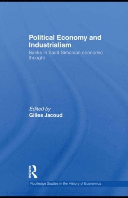 Gilles Jacoud - Political Economy and Industrialism, E-bok