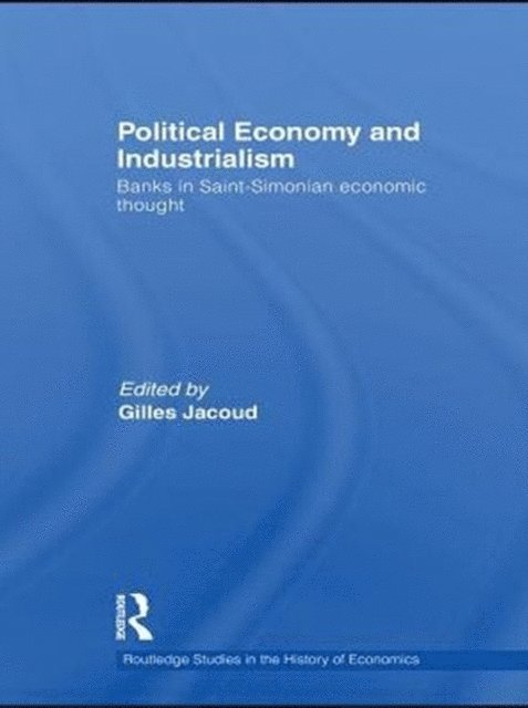 Gilles Jacoud - Political Economy and Industrialism, E-bok