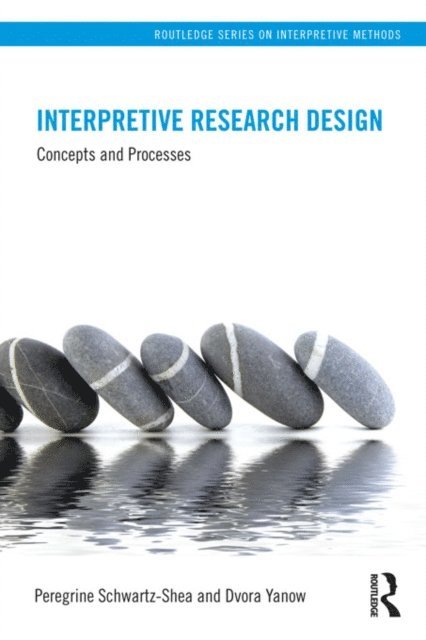 Dvora Yanow, Peregrine Schwartz-Shea - Interpretive Research Design, E-bok