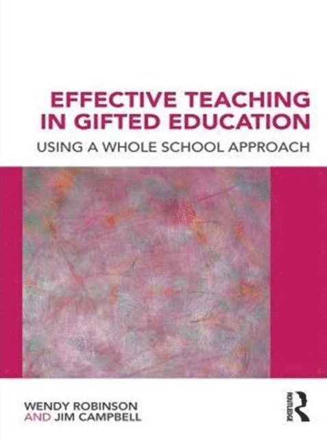 Jim Campbell, Wendy Robinson - Effective Teaching in Gifted Education, E-bok