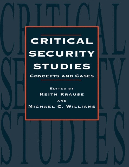 Michael C. Williams, Keith Krause - Critical Security Studies, E-bok