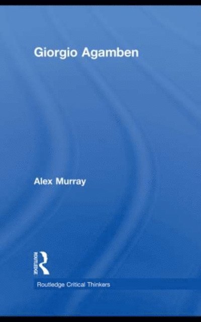 Alex Murray - Giorgio Agamben, E-bok