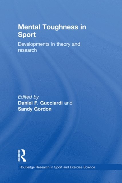 Sandy Gordon, Daniel Gucciardi - Mental Toughness in Sport, E-bok