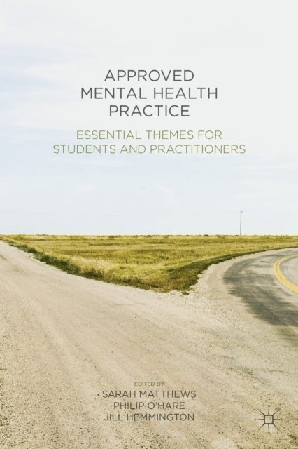 Sarah Matthews, Philip O'Hare, Jill Hemmington - Approved Mental Health Practice, E-bok