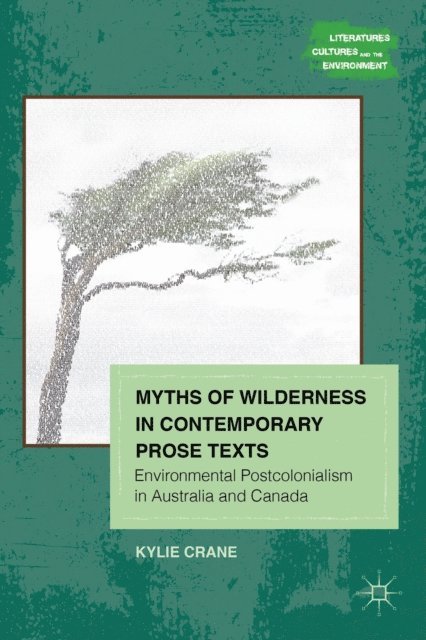 K. Crane - Myths of Wilderness in Contemporary Narratives, E-bok
