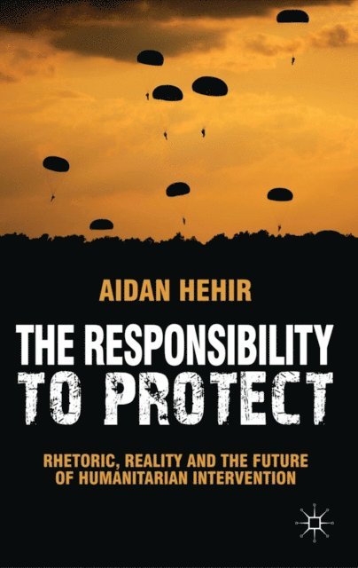 Aidan Hehir - Responsibility to Protect, E-bok
