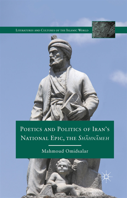 M. Omidsalar - Poetics and Politics of Iran's National Epic, the Sh?hn?meh, E-bok