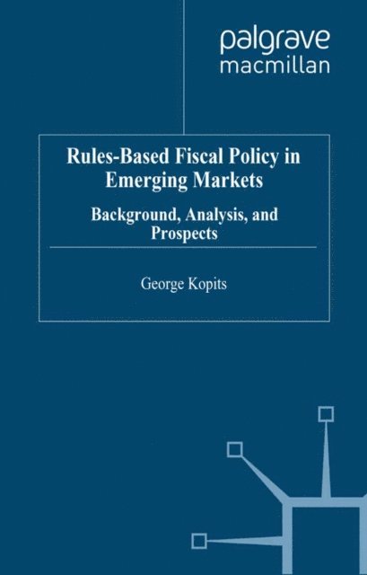 G. Kopits - Rules-Based Fiscal Policy in Emerging Markets, E-bok