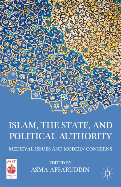 A. Afsaruddin - Islam, the State, and Political Authority, E-bok