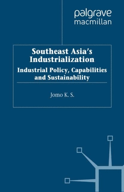 K. Jomo - Southeast Asia's Industrialization, E-bok