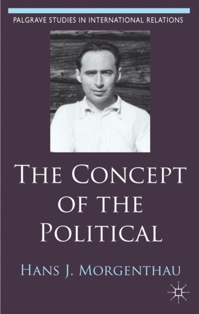 Hans J. Morgenthau, Felix Rosch, Hartmut Behr - Concept of the Political, E-bok