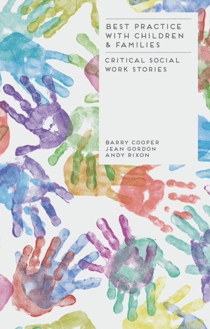 Barry Cooper, Jean Gordon, Andy Rixon - Best Practice with Children and Families, E-bok