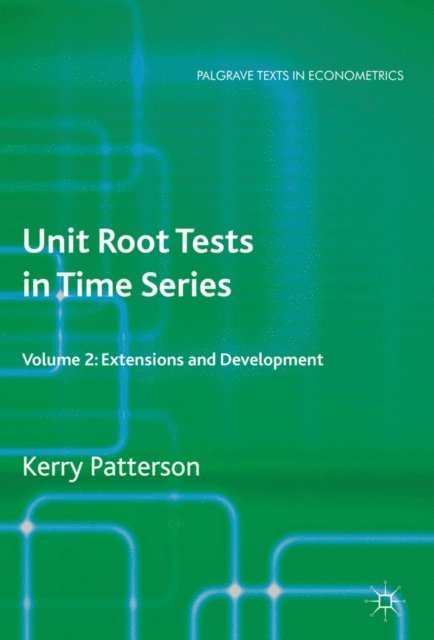 K. Patterson - Unit Root Tests in Time Series Volume 2, E-bok